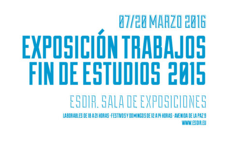 Exposición de los TFE 2015 y Acto de Entrega de Diplomas