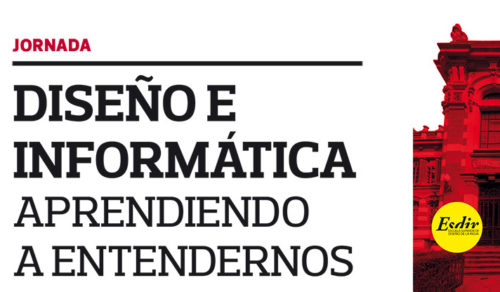 Jueves 26. Jornada de Diseño e Informática: Aprendiendo a entendernos