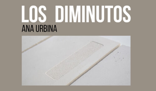 Los Diminutos de Ana Urbina. Exposición en Sala Pequeña