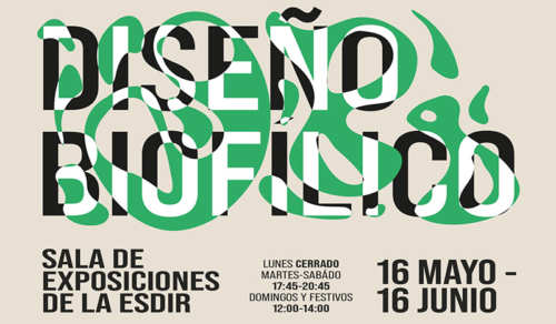 Exposición DISEÑO BIOFÍLICO en la Esdir