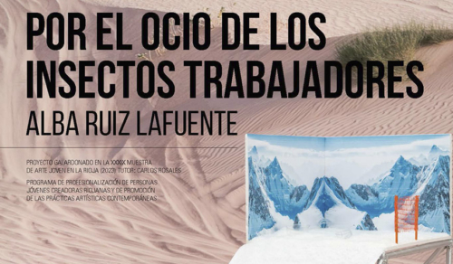 Exposición Por el Ocio de los Insectos Trabajadores, de Alba Ruiz Lafuente