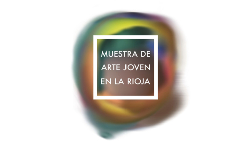 XL MUESTRA DE ARTE JOVEN EN LA RIOJA